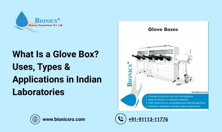 What Is a Glove Box? Uses, Types & Applications in Indian Laboratories