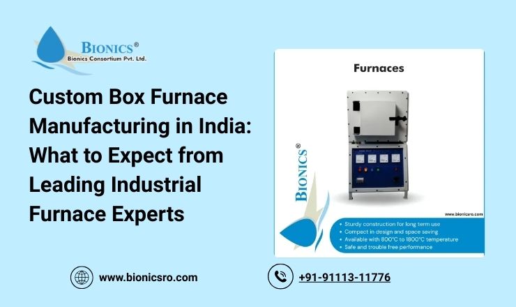 Custom Box Furnace Manufacturing in India What to Expect from Leading Industrial Furnace Experts