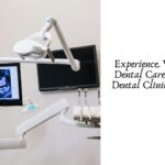 Experience World-Class Dental Care at the Best Dental Clinic in Kolkata