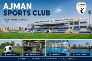Ajman Sports Club: A Complete Guide for Sports Lovers