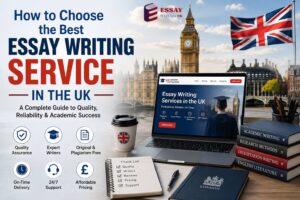 How to Choose the Best Essay Writing Service in the UK