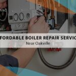 Boiler Repair Services In Oakville You Can Trust