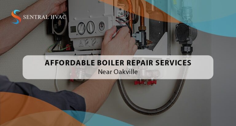Boiler Repair Services In Oakville You Can Trust