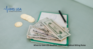 When to Use a 25 Modifier Essential Medical Billing Rules
