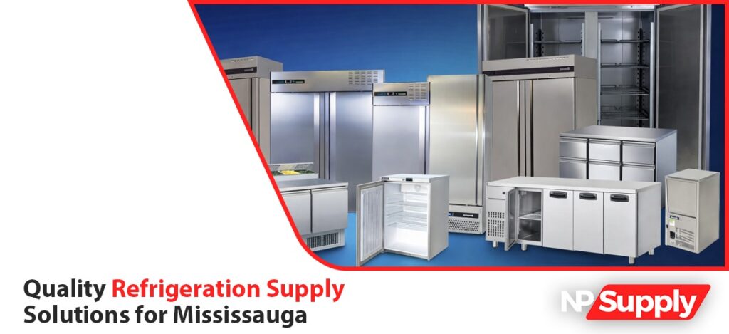 Mississauga’s Trusted Source For Refrigeration Supply Needs